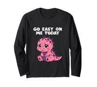 Go Easy On Me Today Cute Dinosaur Funny Emotional Support Long Sleeve T-Shirt