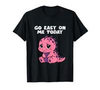 Go Easy On Me Today Cute Dinosaur Funny Emotional Support T-Shirt