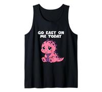 Go Easy On Me Today Cute Dinosaur Funny Emotional Support Tank Top