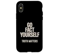 Go Fact Yourself Science Matters Truth Case for iPhone X/XS