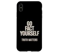 Go Fact Yourself Science Matters Truth Case for iPhone XS Max