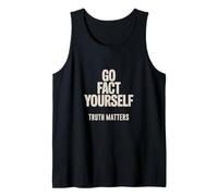 Go Fact Yourself Science Matters Truth Tank Top
