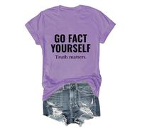 Go Fact Yourself Shirt Go Fact Yourself Truth Matters Shirt