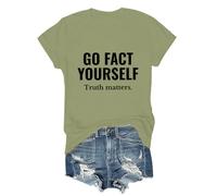 Go Fact Yourself Shirt Go Fact Yourself Truth Matters Shirt