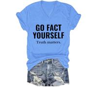 Go Fact Yourself Shirt Go Fact Yourself Truth Matters Shirt Carolina Blue