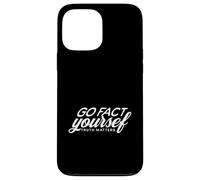 Go Fact Yourself Truth Checking Matters Science Case for iPhone 13 Pro Max