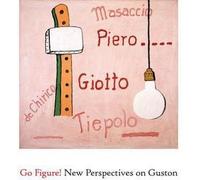 [Go Figure! New Perspectives on Guston] [By: Robert Storr] [June, 2015]