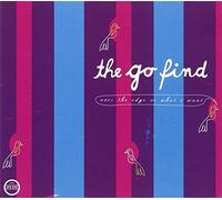 Go Find - Over The Edge Vs What I Want
