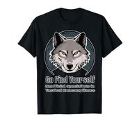 Go Find Yourself Unofficial Specialists in Tactical Noncomp T-Shirt