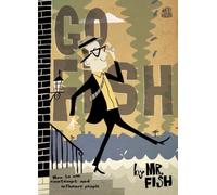 Go Fish : How to Win Contempt and Influence People