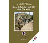 Go for Broke in Italy April 1945 - 442nd RCT NISEI