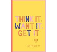 Go For It !: A Journal to Chase Your Dreams and Make Them Real