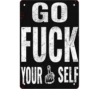 Go Fuck Yourself Metal Tin Signs Vintage Wall Decor Retro Art Tin Sign Funny Metal Sign Plaque Poster 8X12 Inches