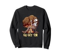 Go Get Em Bonesy Skeleton Nuke Mushroom Sarcastic Snarky Sweatshirt