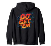 Go Get 'Em - Vintage Motivational Quote Zip Hoodie