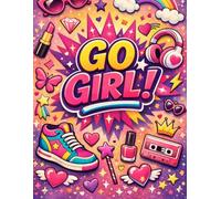 Go Girl notebook: Dream big, Shine bright