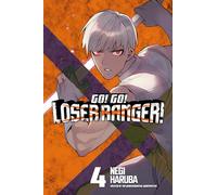 Go! Go! Loser Ranger! 4: (Go! Go! Loser Ranger! 4)