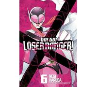 Go! Go! Loser Ranger! 6: (Go! Go! Loser Ranger! 6)