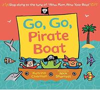 Go, Go, Pirate Boat by Katrina Charman (2019, Children's Board Books)
