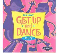 GO GOS, BANGLES, DAN HARTMAN, SPARKS, K. LOGGINS, DOOBIE BROTHERS, EARTH WIND FIRE, BOW WOW - Old Navy Get up and Dance (UK Import)