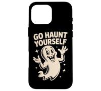 Go Haunt Yourself Boo Spooky Ghost Funny Halloween Tee Case for iPhone 16 Pro Max