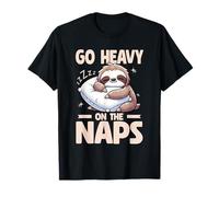 Go Heavy On The Naps Sloth Sleepy Rest Humor T-Shirt