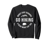GO HIKING Funny A Bear Might Eat You Mountains Sarcasm Hike Sweatshirt