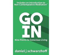 Go In: Nine Points to Conscious Living