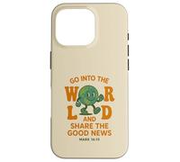 GO INTO THE WORLD AND SHARE THE GOOD NEWS - MARK 16:15 Case for iPhone 16 Pro