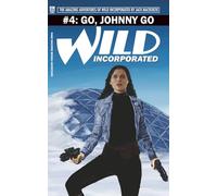 Go, Johnny Go: A Wild Incorporated Adventure (Wild Inc.)