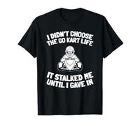 Go Kart Race Racer - Karting T-Shirt