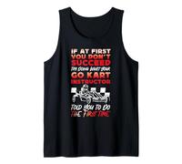 Go Kart Racing Coach Vintage If At First You Don't Succeed Tank Top