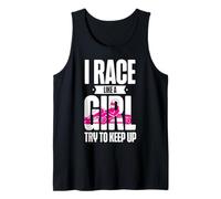Go Kart Racing Girl Female I Race Like A Girl Try To Keep Up Tank Top