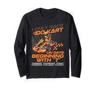Go Kart Racing Vintage I Only Race Go Kart On Days Beginning Long Sleeve T-Shirt