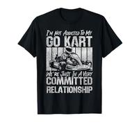 Go Kart Racing Vintage I'm Not Addicted To My Go Kart We're T-Shirt