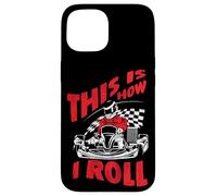 Go Kart Racing Vintage This Is How I Roll Case for iPhone 15