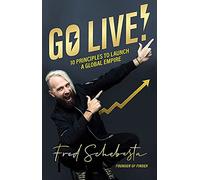 Go Live!: 10 principles to launch a global empire