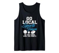 Go Local Sports Team - Sarcastic Funny Design Tank Top