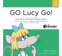 GO Lucy Go! : Part of the Resilient Ratties Series