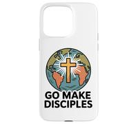 Go Make Disciples/Great Commission of Christ Case for iPhone 15 Pro Max