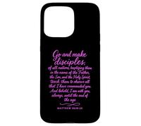 Go Make Disciples Matthew 28: 19 Bible Verse Scripture Pray Case for iPhone 15 Pro Max