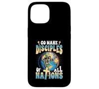 Go Make Disciples Of All Nation Matthew 28 19 Christian Case for iPhone 15