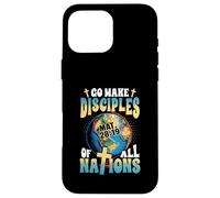 Go Make Disciples Of All Nation Matthew 28 19 Christian Case for iPhone 16 Pro Max
