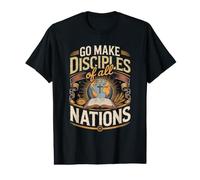 Go Make Disciples of All Nations Missionary Field Christian Value Graphic T-Shirt