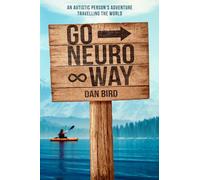 Go Neuro Way: An autistic person's adventure travelling the world
