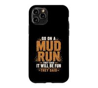 Go On A Mud Run They Said Fitness Challenge Obstacle Runner Case for iPhone 11 Pro