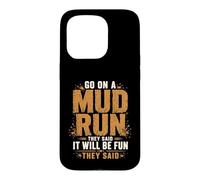 Go On A Mud Run They Said Fitness Challenge Obstacle Runner Case for iPhone 15 Pro