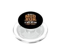 Go On A Mud Run They Said Fitness Challenge Obstacle Runner PopSockets PopGrip for MagSafe