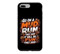Go On A Mud Run They Said Obstacle Racing Fitness Adventure Case for iPhone 7 Plus/8 Plus