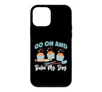 Go On And Bake My Day Case for iPhone 12 mini